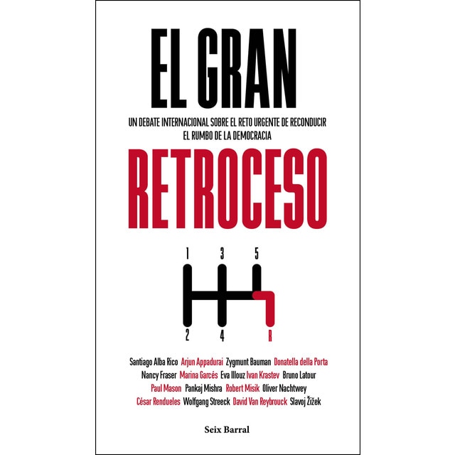 El gran retroceso: Un debate internacional sobre el reto urgente de reconducir el rumbo de la democracia.pdf