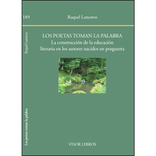 Los poetas toman la palabra: La construcción de la educación literaria en los autores nacidos en posguerra (Tapa blanda)