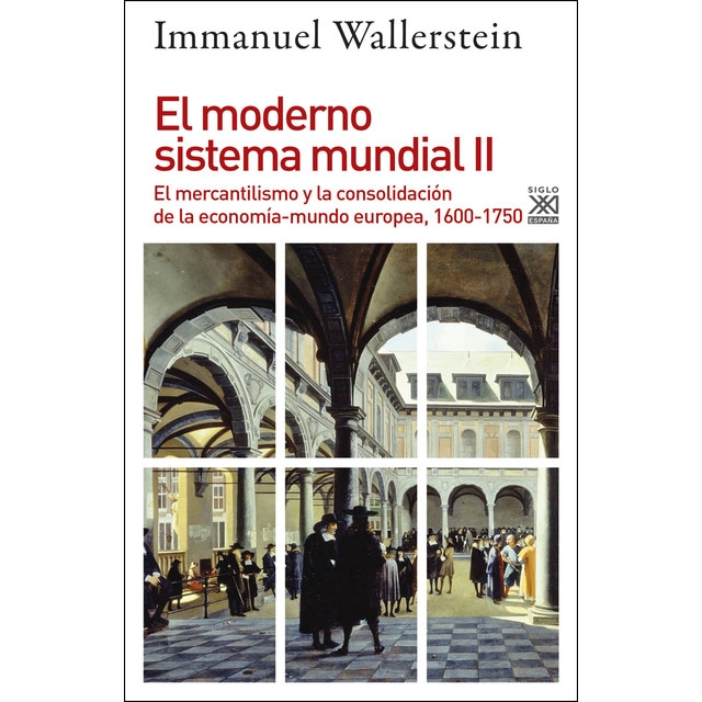 El moderno sistema mundial ii: El mercantilismo y la consolidación de la economía-mundo europea, 1600-1750.pdf