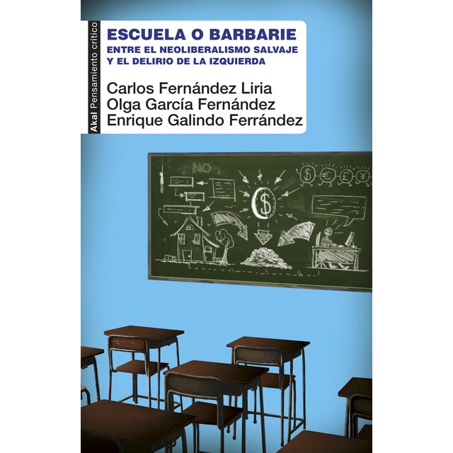 Escuela o barbarie: Entre el neoliberalismo salvaje y el delirio de la izquierda.pdf