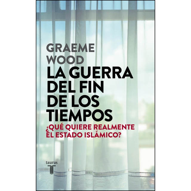 La guerra del fin de los tiempos: ¿qué quiere realmente el estado islámico?.pdf