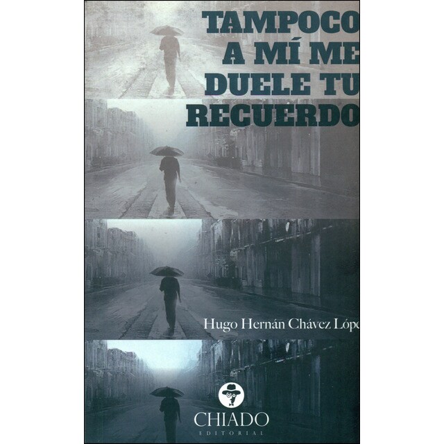 Tampoco a mi me duele tu recuerdo