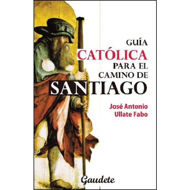 Guia catolica para el camino de santiago