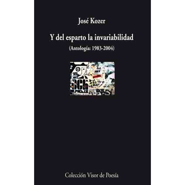 Y del esparto la invariabilidad: Antología (1983-2004) (Tapa blanda)