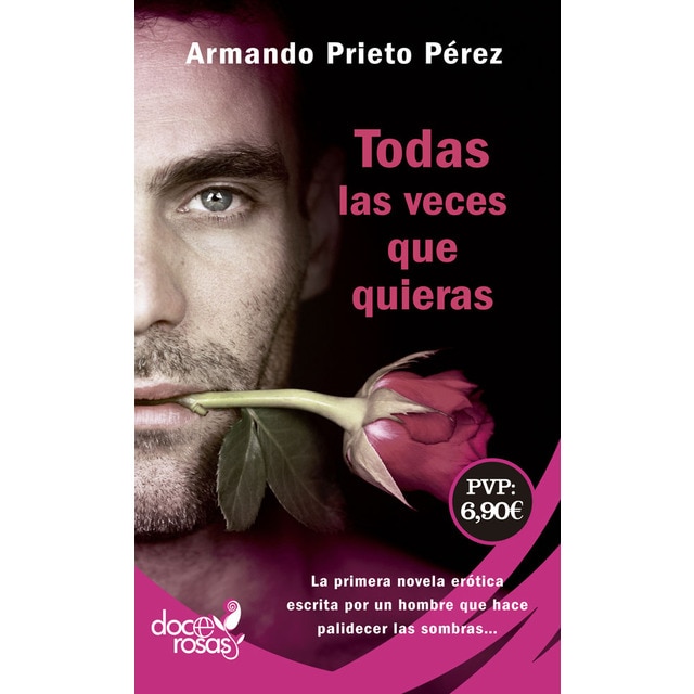 Todas las veces que quieras: La primera novela erótica escrita por un hombre que hace palidecer las sombras?.pdf
