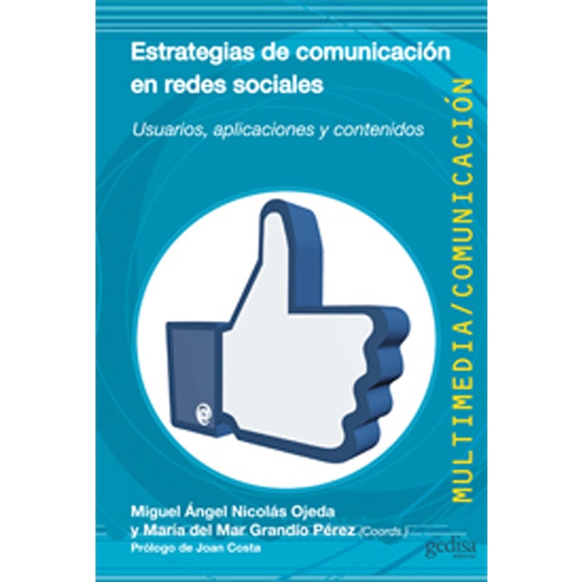 Estrategias de comunicación en redes sociales: Usuario, aplicaciones y contenidos