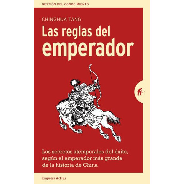 Las reglas del emperador: Los secretos atemporales del éxito, según el emperador más grande de la historia de china.pdf