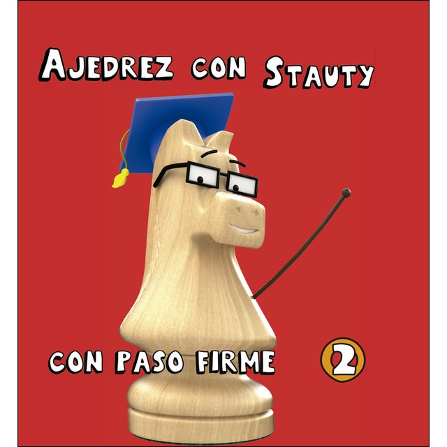 Ajedrez con stauty 2: Con paso firme (Tapa dura)