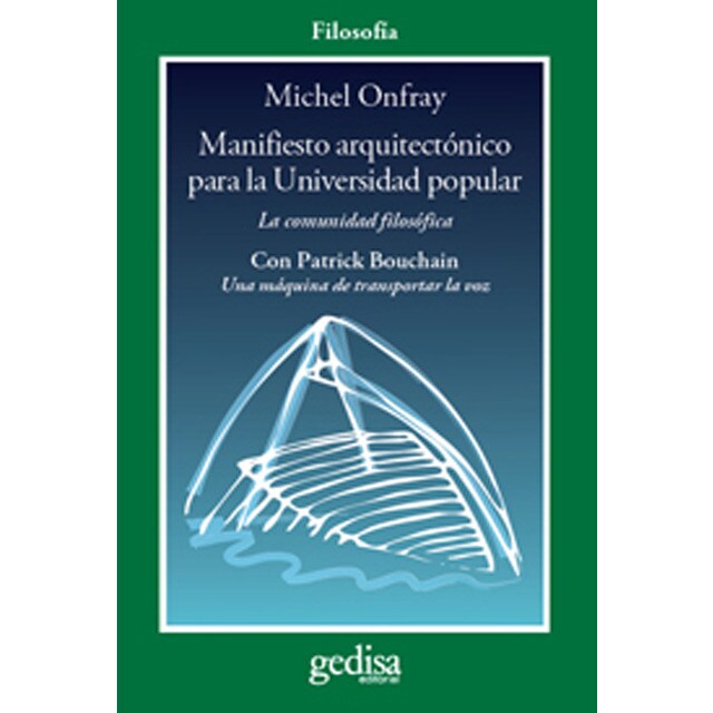 Manifiesto arquitectónico para la Universidad popular: La comunidad filosófica (Tapa blanda)