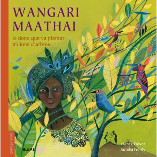 Wangari Maathai (català): La dona que va plantar milions d'arbres (Tapa dura)