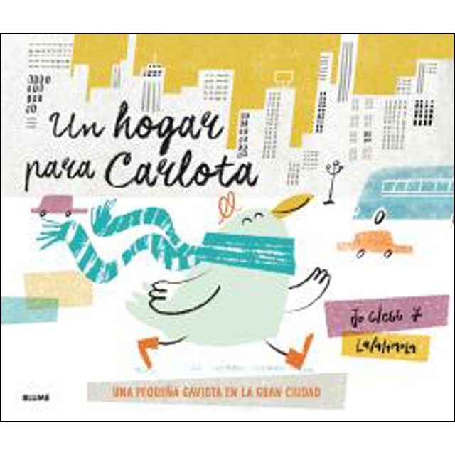 Un hogar para Carlota: Una pequeña gaviota en la gran ciudad (Tapa dura)