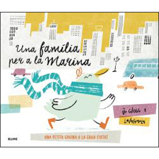Una família per a la Marina: Una petita gavina a la gran ciutat (Tapa dura)