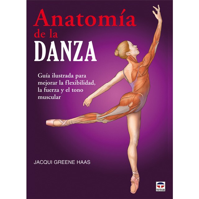 Anatomía de la danza (Tapa blanda)