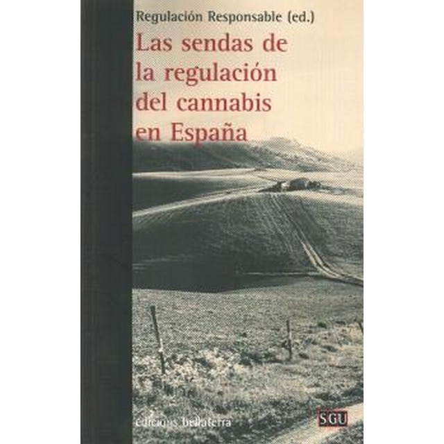 Las sendas de la regulacion del cannabis en españa.pdf