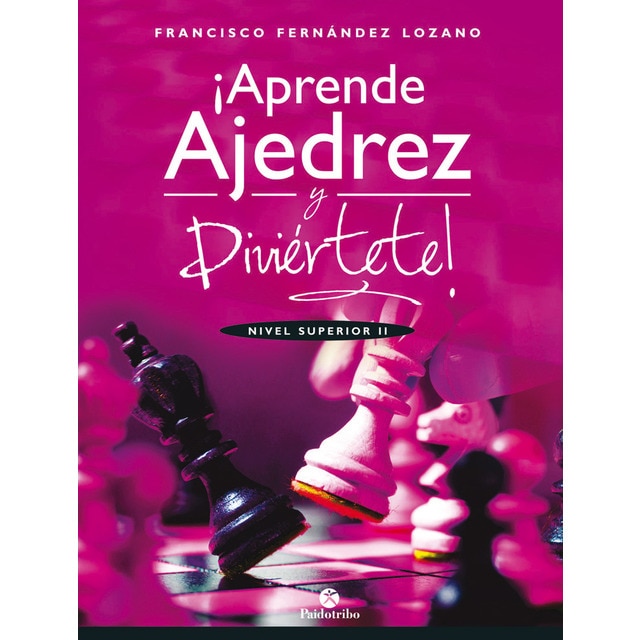 Aprende ajedrez y diviértete. Nivel superior ii.pdf