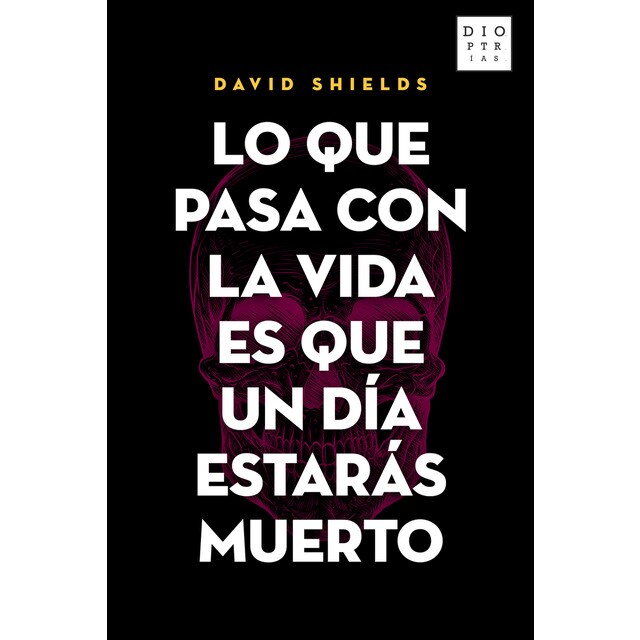 Lo que pasa con la vida es que un día estarás muer (Tapa blanda)