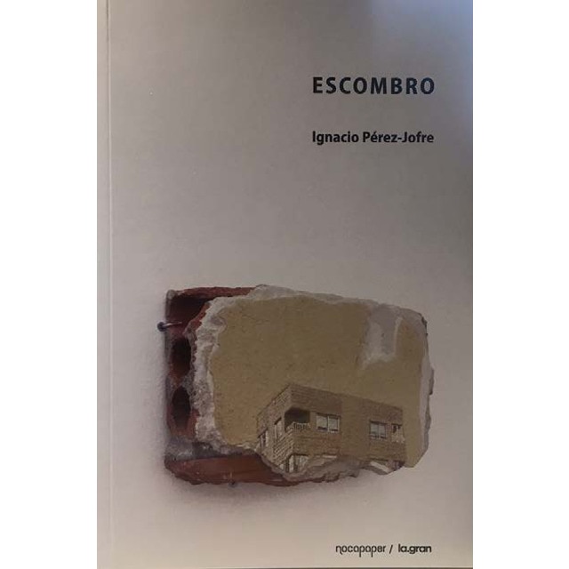 Escombro: Ignacio pérez jofre (Tapa blanda)