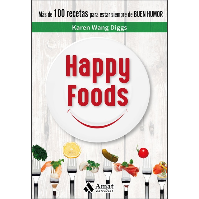 Happy foods: Más de 100 recetas para estar siempre de buen humor.pdf
