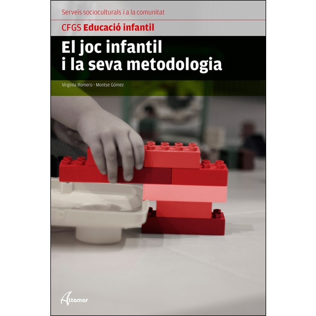 El joc infantil i la seva metodologia (Tapa blanda)