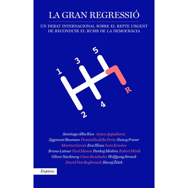 La gran regressió: Un debat sobre el repte de reconduir la democràcia (Tapa blanda con solapas)