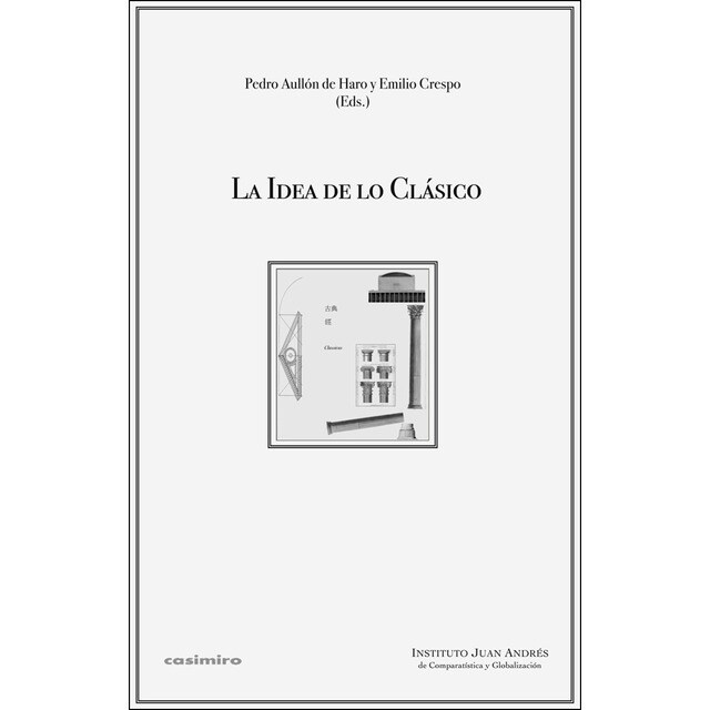 La idea de lo clásico (Tapa blanda)