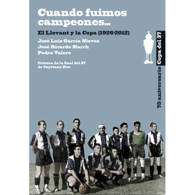 Cuando fuimos campeones. El llevant y la copa.pdf