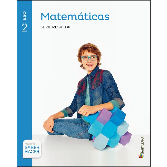 Matematicas serie resuelve 2 eso saber hacer.pdf