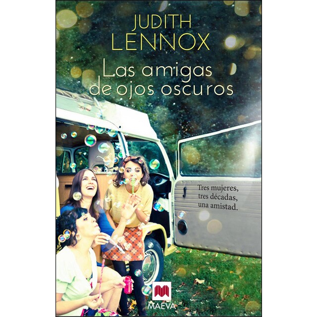 Las amigas de ojos oscuros: Tres mujeres, tres décadas, una amistad. (Tapa blanda)