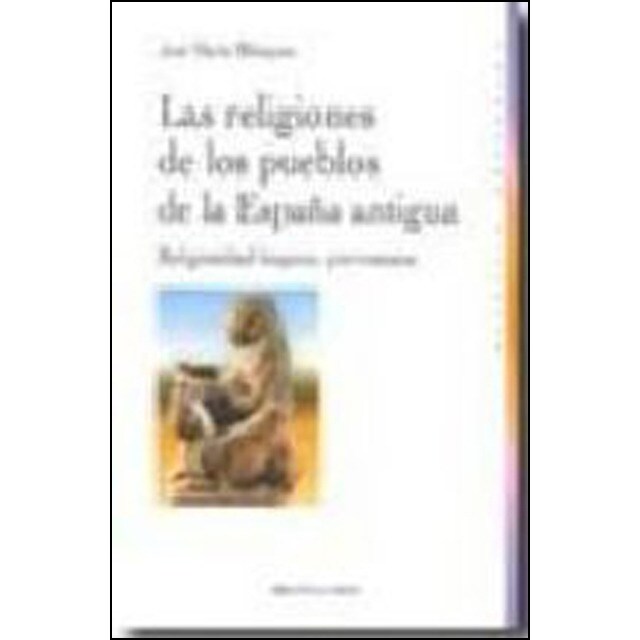 Las religiones de los pueblos de la españa antigua
