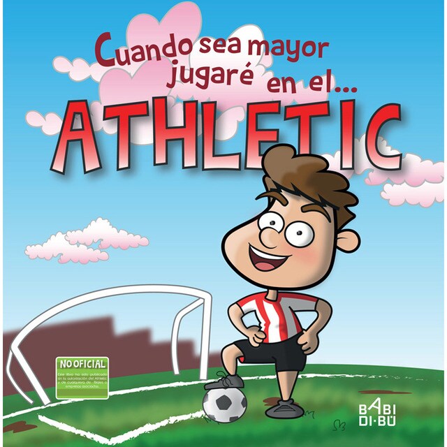 Cuando sea mayor jugaré en el. Athletic (Tapa dura)