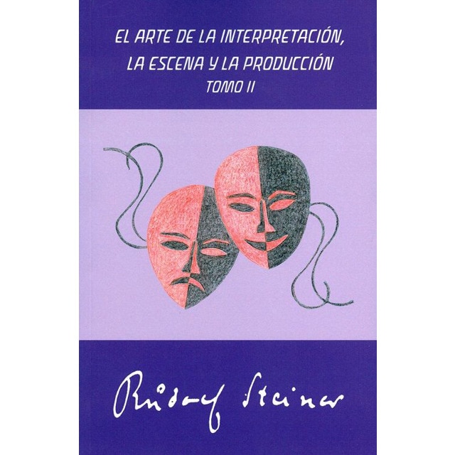 El arte de la interpretación, la escenay la producción: Tomo II.pdf