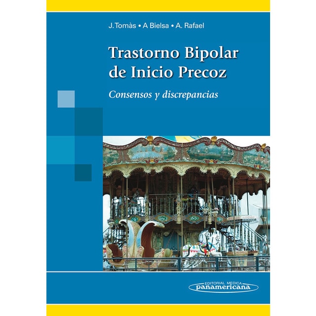 Tomas:trastorno bipolar inicio precoz: Consensos y discrepancias.pdf