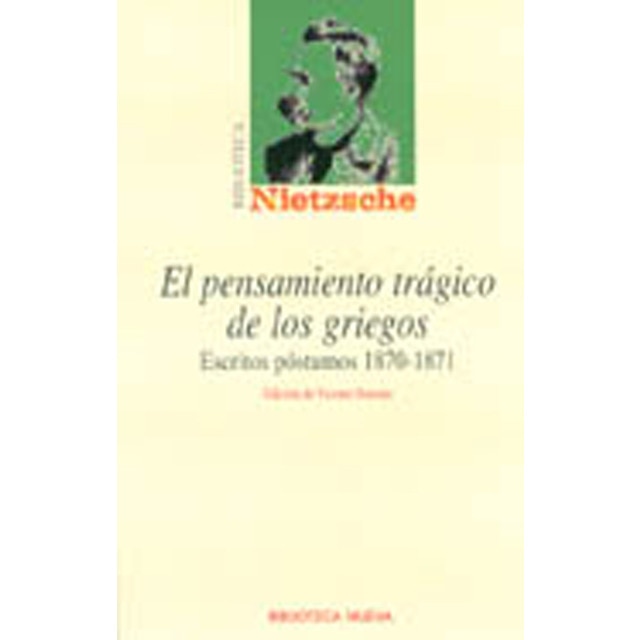 El pensamiento trágico de los griegos: escritos póstumos 1870-1871.pdf