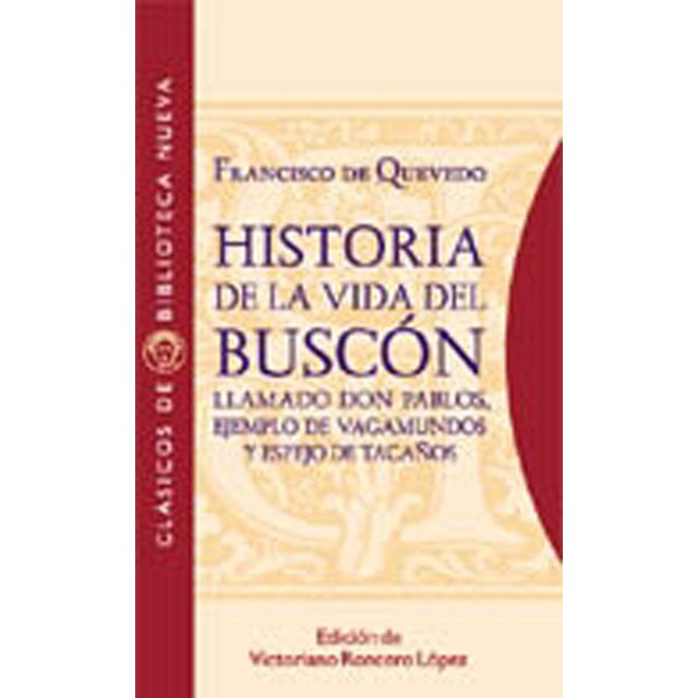 Historia de la vida del buscón llamado don pablos, ejemplo de vagamundos y espejo de tacaños.pdf