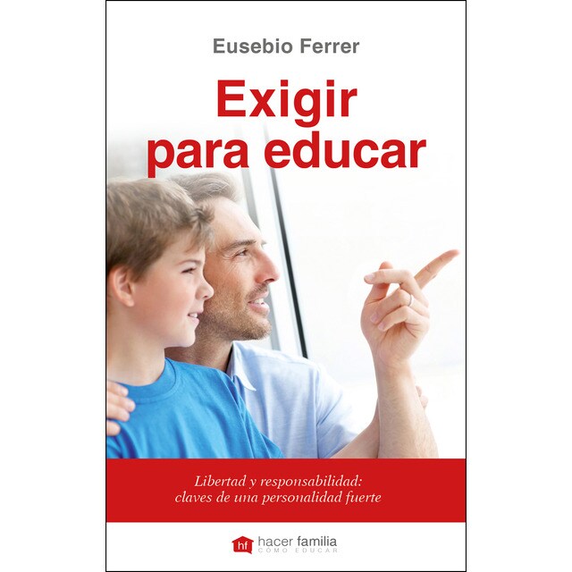 Exigir para educar. Libertad y responsabilidad: cl.pdf
