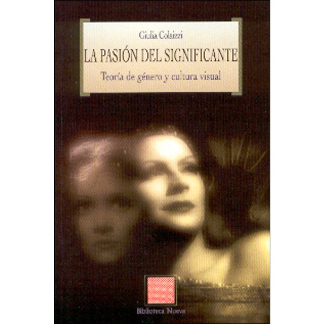 La pasión del significante: teoría de género y cultura visual.pdf