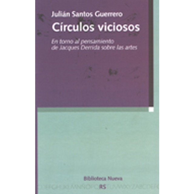 Círculos viciosos: en torno al pensamiento de jacques derrida sobre las artes.pdf