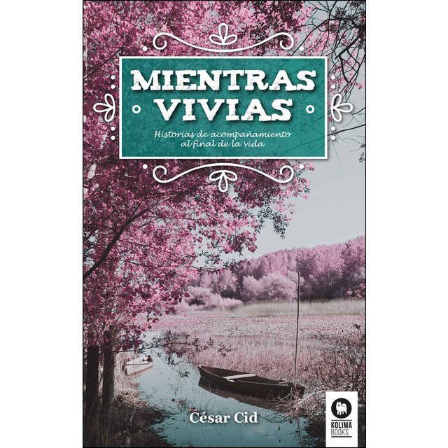 Mientras vivías: Historias de acompañamientos al final de la vida.pdf