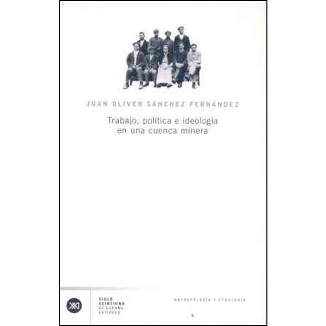 Trabajo, política e ideología en una cuenca minera (Tapa blanda)