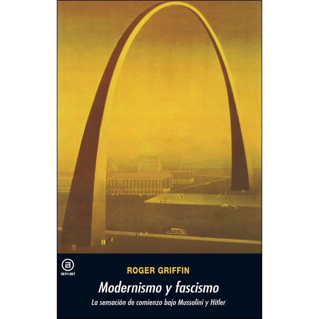 Modernismo y fascismo: la sensación de comienzo bajo mussollini y hitler.pdf