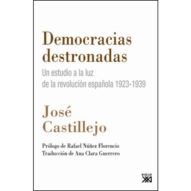 Democracias destronadas: Un estudio a la luz de la revolución española 1923-1939.pdf