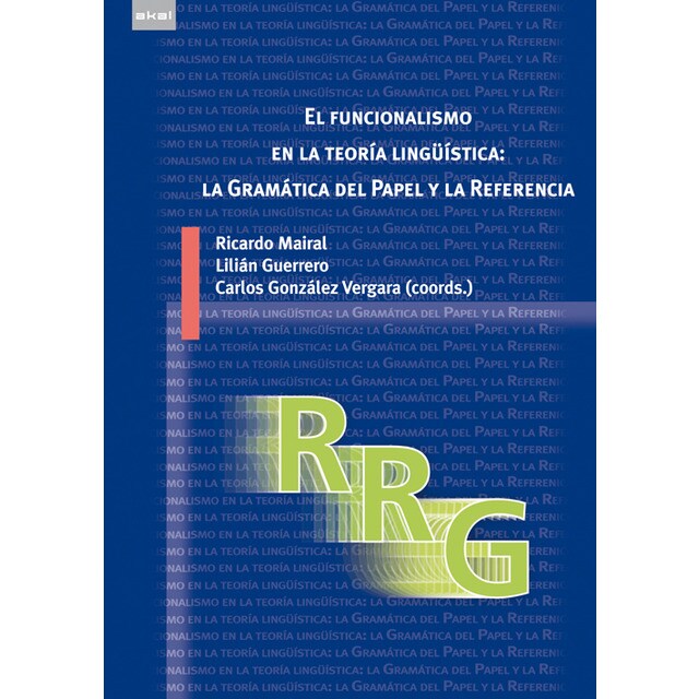El funcionalismo en la teoría lingüística: la gramática del papel y la referencia: Introducción, avances y aplicaciones.pdf