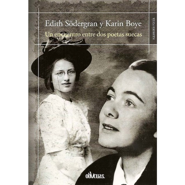 Edith y karin: Un encuentro entre dos poetas suecas (Tapa blanda)