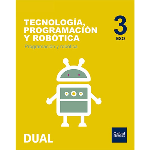 Inicia dual tecnología, programación y robótica 3. º eso. Libro del alumno. Madrid.pdf