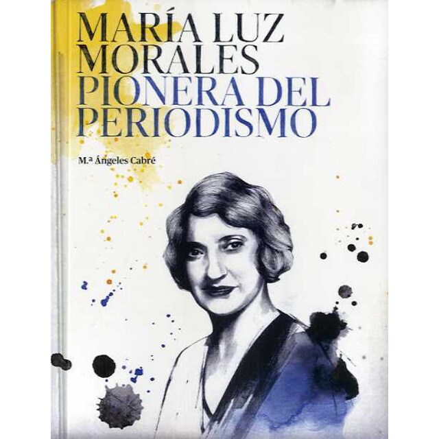 María luz morales. Pionera del periodismo.pdf