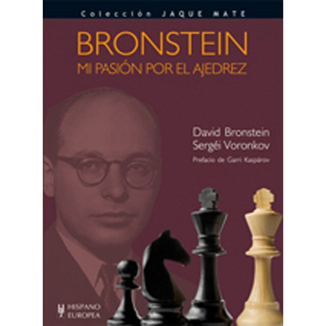 Bronstein. Mi pasión por el ajedrez