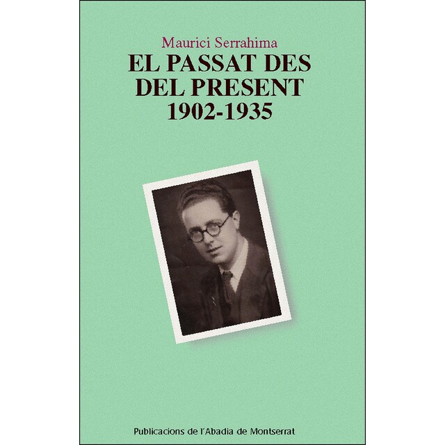 El passat des del present 1902-1935 (Tapa blanda)