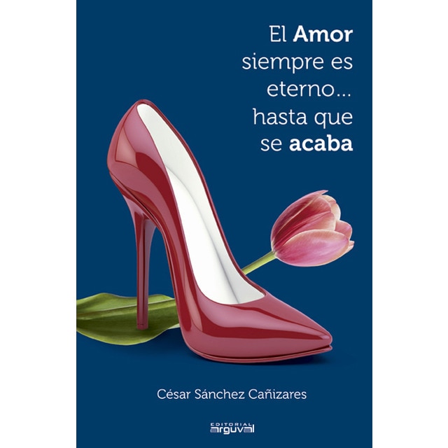 El amor siempre es eterno. Hasta que se acaba (Tapa blanda)