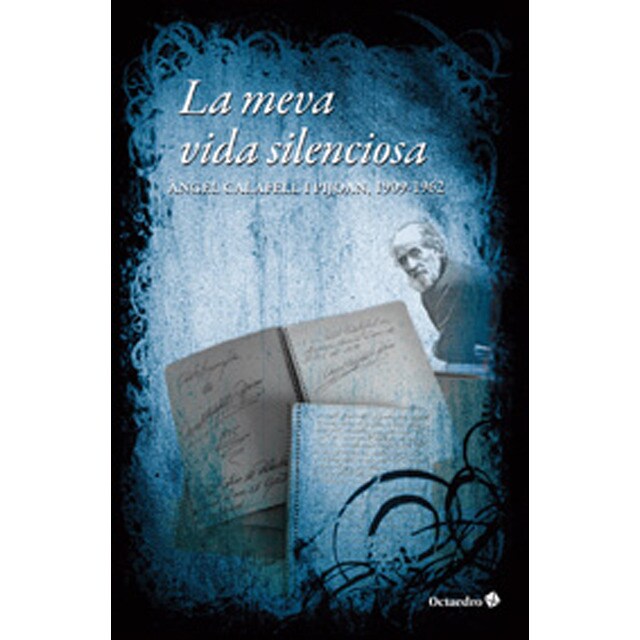 La meva vida silenciosa: Àngel calab¡fell i pijoan (1909-1962) (Tapa blanda)
