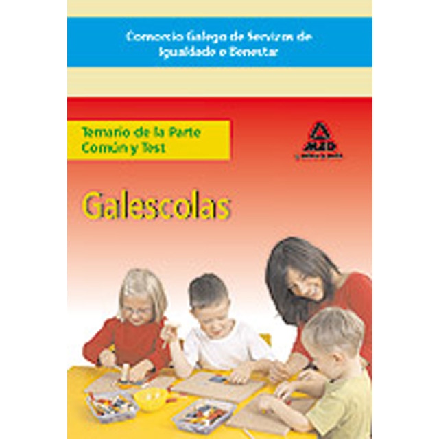 Galescolas del consorcio galego de servizos de igualdade e benestar. Temario de la parte común y test (Tapa blanda)